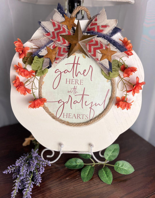 Gather with grateful hearts - Heart Land Designs